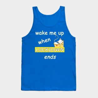 Wake me up when Lockdown ends - Typography design Tank Top